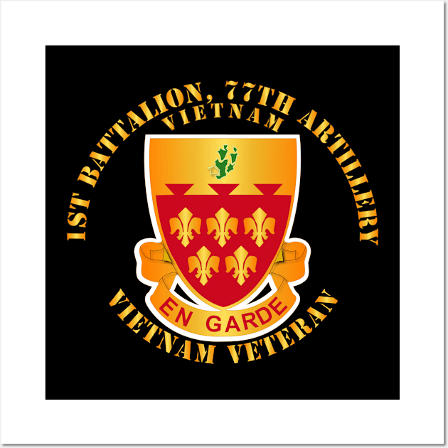 1st Bn - 1st Bn 77th Artillery -Vietnam Veteran Wall Art by twix123844